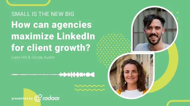 How can agencies maximize LinkedIn for client growth? How can agencies maximize LinkedIn for client growth?